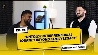 “Untold Entrepreneurial Journey Beyond Family Legacy”FEATUTING PRANAV BHAGWAT [upl. by Arella]