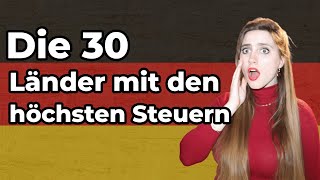 Die 30 Länder mit der höchsten Steuerquote [upl. by Stanfill271]