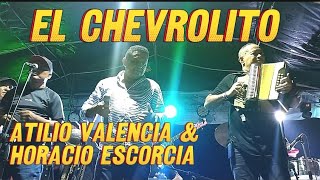 El chevrolito en vivo Atilio Valencia y Horacio Escorcia en Piñuela Magdalena [upl. by Jordon]