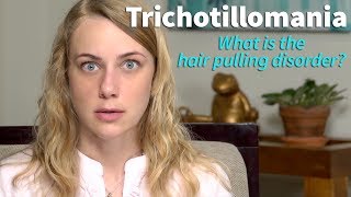 What is Trichotillomania hair pulling disorder amp how do we deal with it [upl. by Ryun]