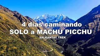 4 días CAMINANDO SOLO para conocer LA CARA OCULTA de MACHU PICCHU Salkantay Trek  Jordy Aventurero [upl. by Ivek]