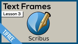 Scribus Lesson 3  Add Text Frames [upl. by Redna]