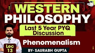 Western Philosophy  Lec 13  Phenomenalism  PYQ Discussion  StudyIQ IAS [upl. by Corrine]