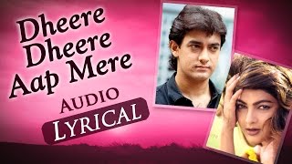 Dheere Dheere Aap Mere Audio Lyrical  Baazi 1995  Aamir Khan amp Mamta Kulkarni  90s Hit Songs [upl. by Llevrac671]