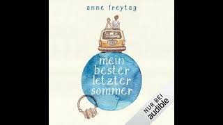 Kostenloses Hörbuch Anne Freytag  Mein bester letzter Sommer [upl. by Ahsenaj191]