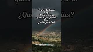 Qué le pides a dios Frases para reflexionar frases [upl. by Esiuqram]