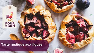 Recette de la tarte rustique aux figues  Pourdebon [upl. by Lahcar]