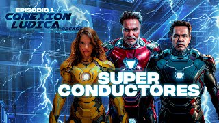 EPISODIO 1 SUPER CONDUCTORES PODCAST CONEXIÓN LUDICA [upl. by Capp]