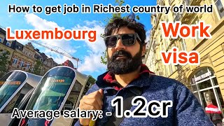 How to get work visa in Luxembourg  World’s wealthiest country  🇱🇺 [upl. by Carmina]