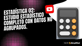 ESTADÍSTICA 02ESTUDIO ESTADÍSTICO COMPLETO DATOS NO AGRUPADOS [upl. by Htiekel]