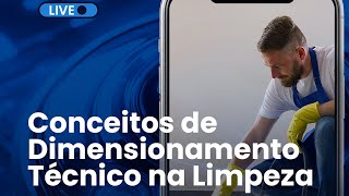 Conceitos do Dimensionamento Técnico na Limpeza [upl. by Beth]