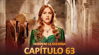 Hurrem La Sultana Capitulo 63 Versión Larga [upl. by Nahtanod]