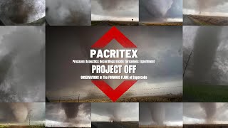 PACRITEX  Real Twisters Research Science  Project OFF [upl. by Laval]