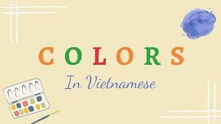 Colors in Vietnamese  Vocab lesson  Test [upl. by Risa555]