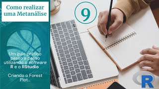 Aula 09  Como realizar uma metanálise Criando o Forest Plot [upl. by Adriena]