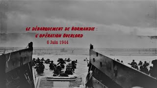 Le débarquement de Normandie  Operation Overlord [upl. by Bendite]