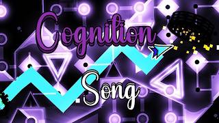 quotCognitionquot Song  Geometry Dash Music [upl. by Suirrad]