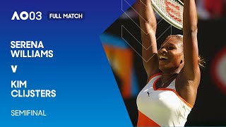 Serena Williams v Kim Clijsters Full Match  Australian Open 2003 Semifinal [upl. by Franza310]