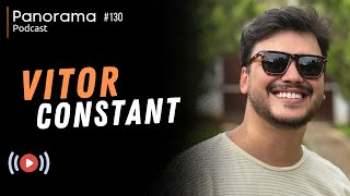 Vitor Constant  Panorama Podcast [upl. by Donnamarie]