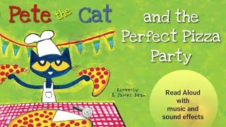 📚Pete The Cat and the Perfect Pizza Party Read Along with music and sound effects🔊 [upl. by Chu]