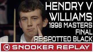 1998 Masters Final Hendry v Wiliams  ReSpotted Black [upl. by Matthei]