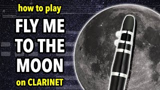 How to play Fly Me to the Moon on Clarinet  Clarified [upl. by Kevin]