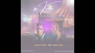 Matso Power ft Obert Chari Kana Warangarirwa produced by Counage amp Benaiah HoneymoonRecordsZw [upl. by Dola]