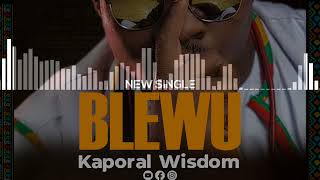 Kaporal wisdom blewu audio [upl. by Wedurn]