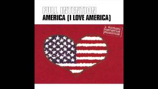 Full Intention  I Love America Jason Nevins Mix [upl. by Icak520]