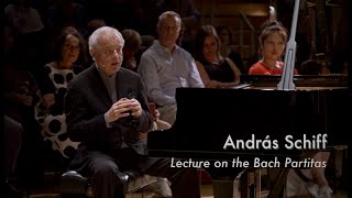 András Schiff Lecture on the Bach Partitas [upl. by Fleming]