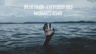 Billie Eilish  Everybody Dies Amapiano Remix [upl. by Rajewski333]