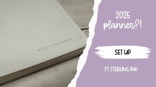 Setting up my 2025 Planner  Sterling Ink Undated Daily Planner [upl. by Eiryt210]