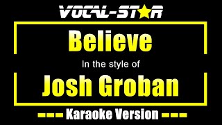 Believe Karaoke  Josh Groban Karaoke Version [upl. by Cardinal111]