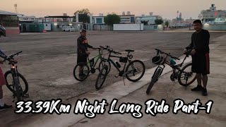 3339Km Night Long Ride Part1 [upl. by Ahk879]