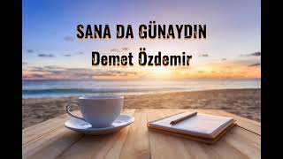 Sana Da Günaydın  Demet Özdemir Lyrics [upl. by Nadab318]