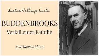 Thomas Mann – Buddenbrooks – Verfall einer Familie  Kapitel 1 710  Dieter Hattrup liest [upl. by Ecnerrot]