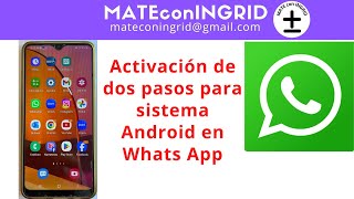 Activación  Verificación de dos pasos para sistema Android en Whats App [upl. by Mano]