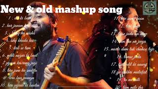 New amp old mashup song new arijit singh jubin nautiyal B parak song [upl. by Ettevi536]