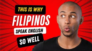 Why FILIPINOS Speak ENGLISH So Well [upl. by Ardnuhs]