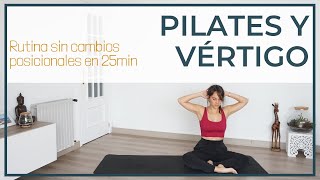 PILATES Y VÉRTIGO Fuerza y Equilibrio sin cambios de posición 25min [upl. by Attesoj]