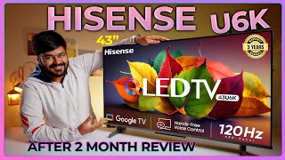 Hisense U6K 43 Inch 4K TV 📺 2 Months Later Review 🕑 [upl. by Ahseined]