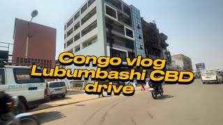 CONGO VLOG Lubumbashi CBD drive through PART 2 lubumbashi kinshasa congo vlog 2023 [upl. by Euqimod]