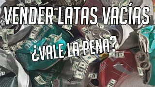 ¿SE PUEDE GANAR DINERO RECOGIENDO LATAS VACÍAS [upl. by Htebazil]