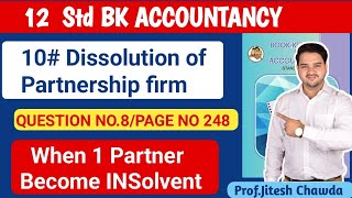 10 Dissolution of Partnership firm  Que 8  Page no 248  HSC BK Account  1 Partner Insolvent [upl. by Hotze]