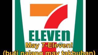 7Eleven Philippines Theme Song  quotButi Nalang May 7Elevenquot LYRICS [upl. by Elie132]