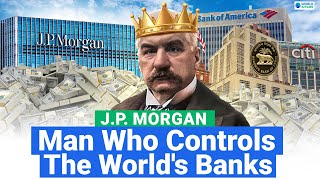 JP Morgan Mastermind Behind Americas Financial Dominance  JP Morgan Story by World Affairs [upl. by Paul263]