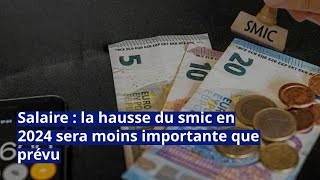 Salaire  la hausse du smic en 2024 sera moins importante que prévu [upl. by Macmullin]