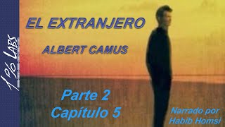 El Extranjero  Albert Camus audiolibro Parte 2  Capítulo 5 final [upl. by Eivol817]