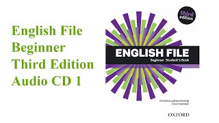 English File Beginner 3rd Edition Audio CD1 [upl. by Ytirahc698]