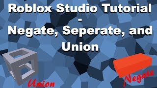 Roblox Studio Tutorial  Negate Seperate and Union [upl. by Mitzi]